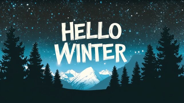 Hello Winter: Snowy Mountain Landscape Under Starry Night Sky