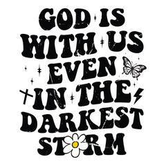 God Is With Us Even In The Darkest Storm