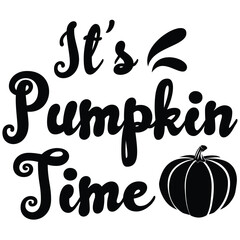 it is pumpkin time.it is a special design.you can used it anywhere.t-shirt and other thing you can use the design.