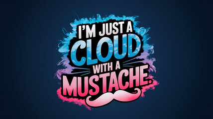 Fototapeta premium Blue and pink cloud shaped typography with a mustache for a humorous and quirky design. 