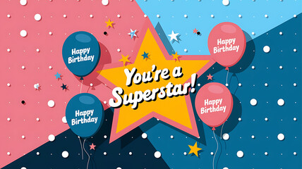 Colorful balloons and a yellow star with "You're a Superstar" for birthday celebrations. 
