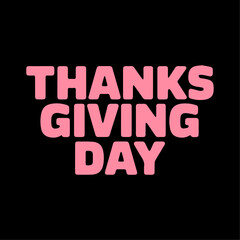Obraz premium Charming Thanksgiving Day Card with Elegant Bold Pink Text Typography written Background Template for cover, cards, best wishes, greeting, meet up, 3d, mockup