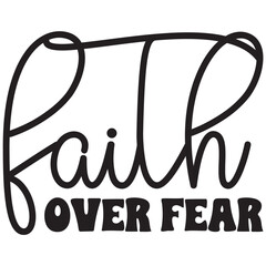 faith over fear.it is a special design.you can used it anywhere.t-shirt and other thing you can use the design.