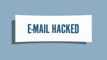 E-Mail hacked. A card isolated on blue background.