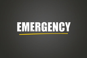 Emergency. A blackboard with white text. Illustration with grunge text style.