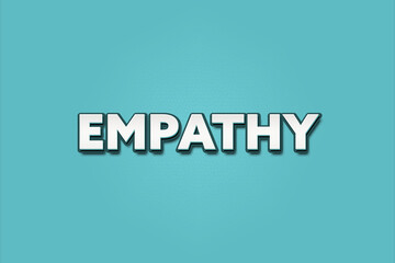 Empathy. A Illustration with white text isolated on light green background.