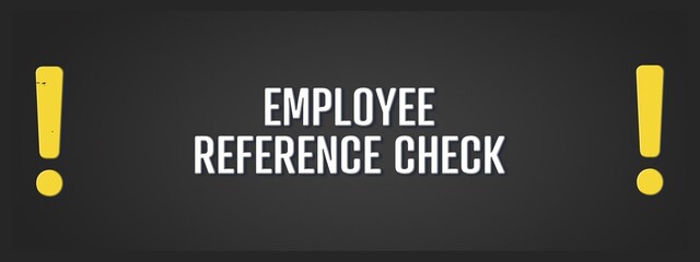 Employee Reference Check. A blackboard with white text. Illustration with grunge text style.