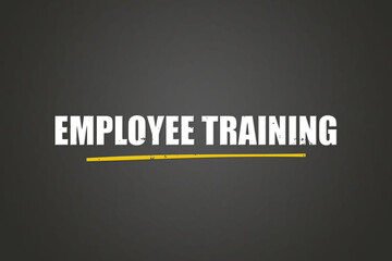 Employee Training. A blackboard with white text. Illustration with grunge text style.