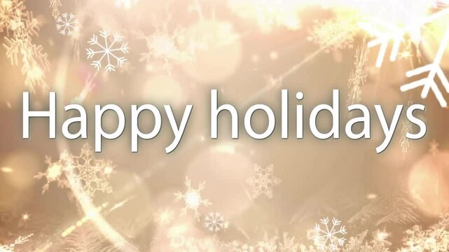 Happy holidays text animation over glowing snowflakes and light background