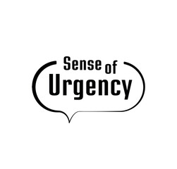 sense of urgency sign on white background	