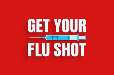 Get your flu shot vector illustration. Vaccination slogan with syringe icon isolated and text. Isolated on a red background. Vaccine concept design. medical health care image.