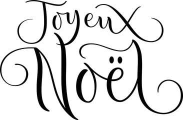 JOYEUX NOEL (HAPPY CHRISTMAS in French) black brush calligraphy banner on transparent background