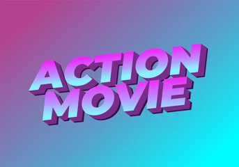 Action movie. Text effect in 3D look with modern colors
