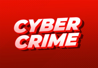 Cyber crime. Text effect in bold fonts with modern colors