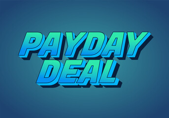 Payday deal. Text effect in 3D style, for digital or social media ads