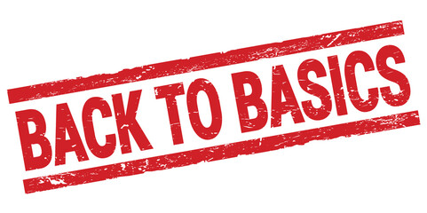 BACK TO BASICS text on red rectangle stamp sign.