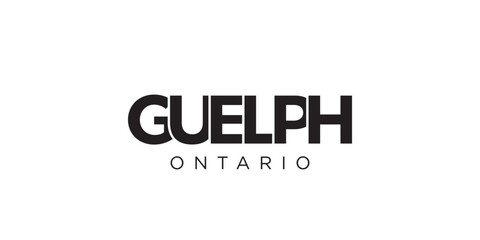 Guelph in the Canada emblem. The design features a geometric style, vector illustration with bold typography in a modern font. The graphic slogan lettering.