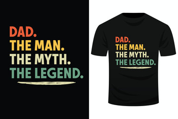 Fototapeta premium Dad The Man The Myth The Legend Men Dad Gift Father's Day Svg Design