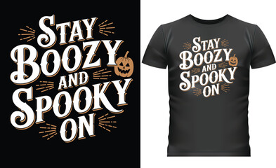 Stay Boozy and Spooky On Halloween T-Shirt Design