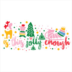 IS THIS JOLLY ENOUGH  Hand Drawn Christmas Tree T-Shirt Design