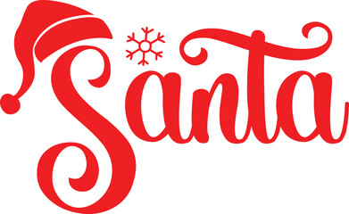 Santa christmas typography clip art design on plain white transparent isolated background for card, shirt, hoodie, sweatshirt, apparel, card, tag, mug, icon, poster or badge