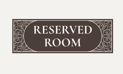Conference room reserved sign template. - Vector.