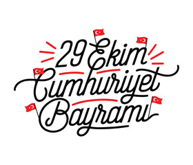 29 ekim Cumhuriyet Bayramı kutlu olsun, Republic Day Turkey. Translation: 29 october Republic Day Turkey and the National Day in Turkey happy holiday. handwritten elegant calligraphy