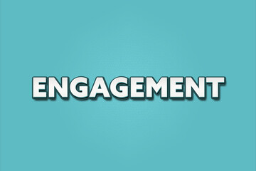 Engagement. A Illustration with white text isolated on light green background.