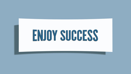 Enjoy Success. A card isolated on blue background.
