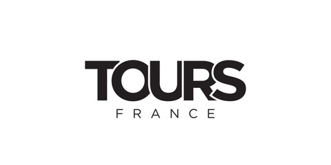 Tours in the France emblem. The design features a geometric style, vector illustration with bold typography in a modern font. The graphic slogan lettering.