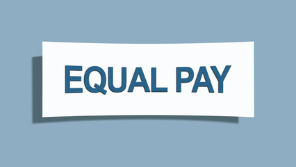 Equal Pay. A card isolated on blue background.