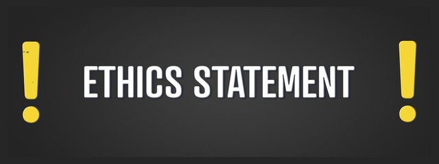 Ethics Statement. A blackboard with white text. Illustration with grunge text style.