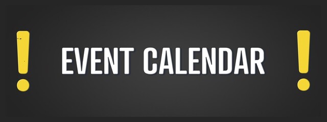 Event Calendar. A blackboard with white text. Illustration with grunge text style.