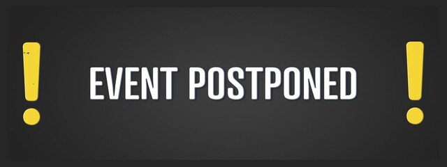 Event postponed. A blackboard with white text. Illustration with grunge text style.