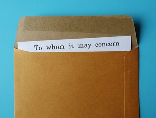 Office envelope with typed text document TO WHOM IT MAY CONCERN,formula placed at the beginning of...