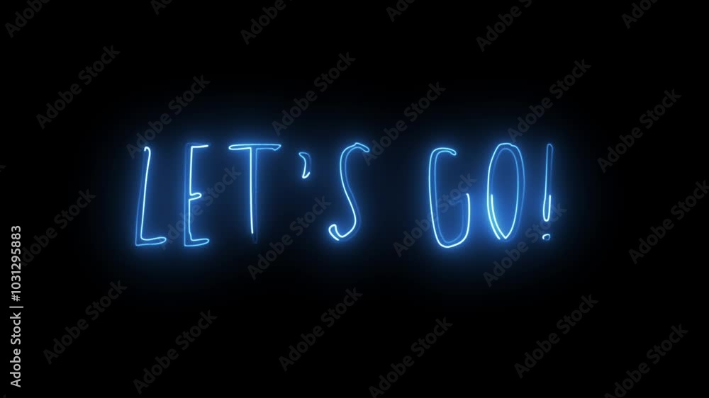 Poster let's go neon sign. let's go text font with neon light. luminous and shimmering haze inside the lett