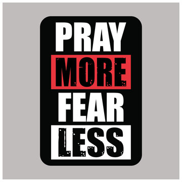 Pray more worry less - Lettering design for greeting banners, Mouse Pads, Prints, Cards and Posters, Mugs, Notebooks, Floor Pillows and T-shirt prints design.