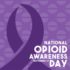 National Opioid Awareness Day. September 21.
