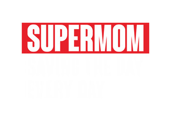 Fototapeta premium Supermom saving the day every day 8