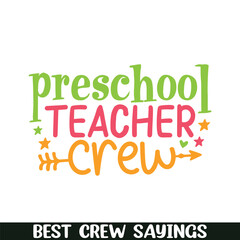 Preschool teacher crew saying designs, Crew squad saying designs