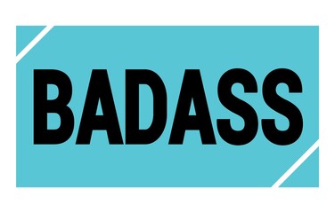 BADASS text written on blue-black stamp sign.