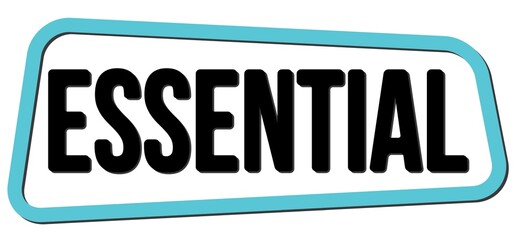 ESSENTIAL text on blue-black trapeze stamp sign.