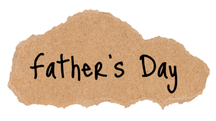 Father's day png word, torn paper, ephemera digital sticker in transparent background