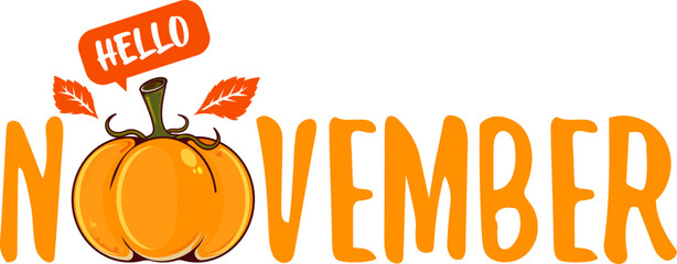 Hello November text with pumpkin isolated on transparent background. Hello November sticker png, label png, banner, poster design template