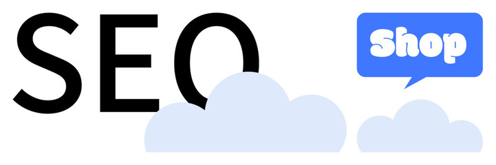 Large SEO text next to blue shop speech bubble above light blue clouds. Ideal for digital marketing, e-commerce, search engine optimization, online business, and cloud computing. Clean modern