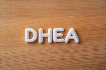 DHEA: Prominent Hormone Supplement Representation on Wooden Surface Reflecting Modern Health Trends