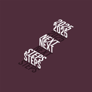 2025 next steps stairs Isometric stairs text effect isolated on brown background, Vector Illustration.