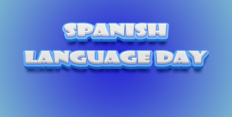 Happy Spanish Language Day Text Effect on blue background