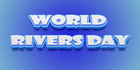 Happy World Rivers Day Text Effect on blue background