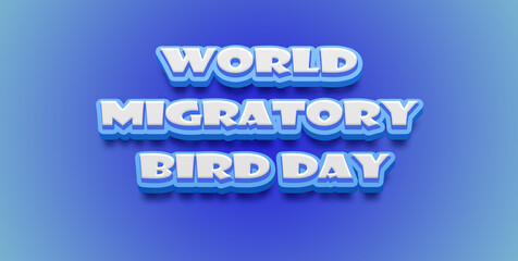 Happy World Migratory Bird Day Text Effect on blue background